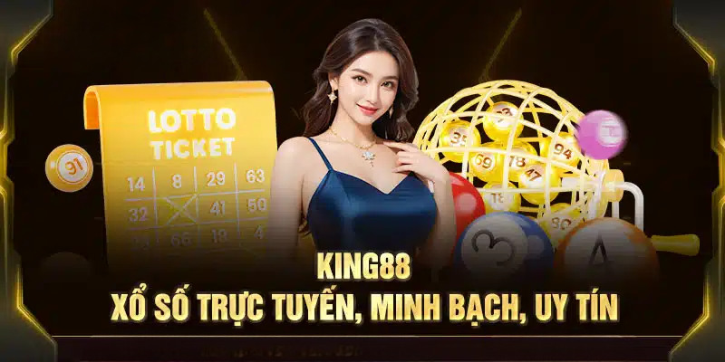 Chào mừng bạn đến với thiên đường giải trí - xổ số King88